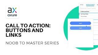 Working with Buttons and Links | Axure RP: Noob to Master Ep3