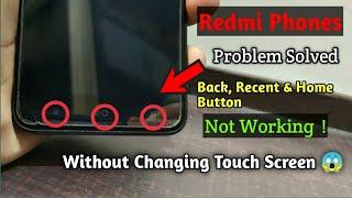 Back, Recent & Home Button Not Working!! Problem Solved Without Changing Touch Screen [Redmi]