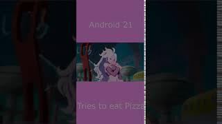 Android 21 Tries to Eat Pizza #shorts