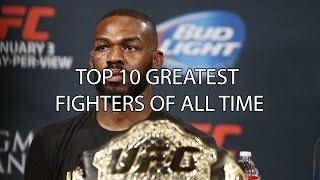 TOP 10 GREATEST MMA FIGHTERS OF ALL TIME