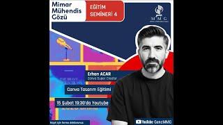 Mimar ve Mühendis Gözü /Canva Tasarım Eğitimi / Erhan Acar