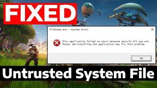 How To Fix Fortnite Untrusted System File secure32.dll