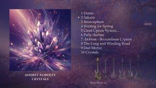 Andrey Korolev - Crystals [Full Album 2024]