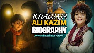 Khawaja Ali Kazim Biography 2025 , Manqabat Date of Birth, Family, Education & Tragic Death.