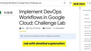 Implement DevOps Workflows in Google Cloud Challenge Lab| GCP Lab with Detailed Explanation - NEW