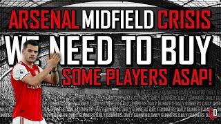Arsenal's Midfield Crisis - BUY SOME PLAYERS ASAP! | Gunners Daily 