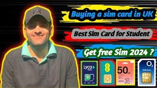 How to buying a sim card in  UK for 2024 /Best Sim Card for Student / Get free Sim ?