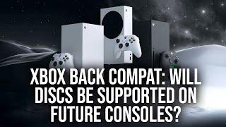 Will Next-Gen Xbox Support Back Compat For Physical Discs?