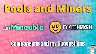 Pools and Miners | A comparison guide between Nicehash, unMineable and mining software