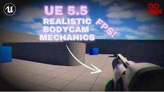 Unreal Engine 5.5: BodyCam Style First-Person Camera | Realistic FPS Camera Mechanics Tutorial! 