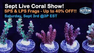 ReefBum's September 2022 Live Coral Sale