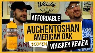 AUCHENTOSHAN AMERICAN OAK Lowland Scottish Whisky: Is this the BEST Scotch for Bourbon Lovers?