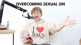 Overcoming Sexual Sin (EP 29)