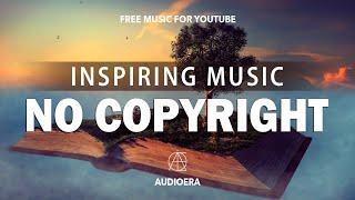No Copyright Inspirational Music | Royalty Free Inspiring Music | Free Epic Background Sountrack