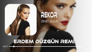 Demet Akalın - Rekor ( Erdem Düzgün Remix )