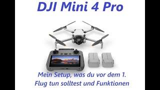 DJI Mini 4 Pro: Mein Setup, was du vor dem 1. Flug tun solltest und Funktionen