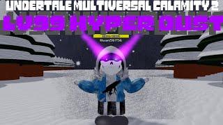 Lv99 Hyper Dust Sans showcase [Undertale Multiversal Calamity 2]