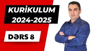 Kurikulum Dərs -8. (2024-2025)Təlimçi Coşqun Namazov (050-334-12-64)