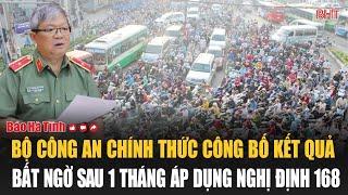 Điểm nóng: Bộ Công an chính thức công bố kết quả bất ngờ sau 1 tháng áp dụng Nghị định 168