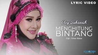 Elvy Sukaesih - Menghitung Bintang (Lyric Video)