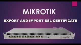 Mikrotik export and import SSL-certificate