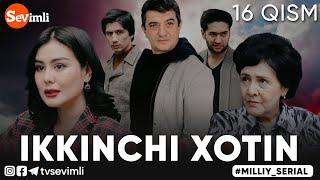 "IKKINCHI XOTIN" O'TKIR SYUJETLI, DRAMATIK MILLIY SERIAL 16-QISM