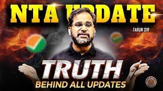 NTA UPDATE - TRUTH BEHIND ALL UPDATES | NEET 2025 | BY TARUN SIR