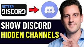 HOW TO SHOW HIDDEN CHANNELS ON DISCORD USING BETTERDISCORD 2024! (EASY)