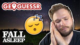 Relax and Fall Asleep with GeoGuessr (or Play Along)