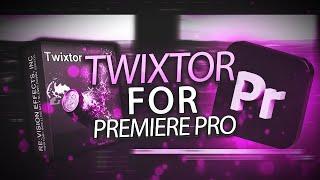  Twixtor Plugin Adobe Guide  How to install Twixtor Plugin for Adobe Premiere Pro & After Effects