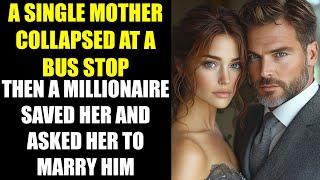 A Single Mother Collapsed at a Bus Stop - Then a MILLIONAIRE Saved Her and Asked Her to Marry Him