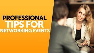 Professional Tips for your First Networking Event