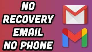 How to Recover Gmail Account without Phone Number and Recovery Email 2024 || Gmail Account Recovery