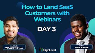 Andy Audate - How to Land SaaS Customers with Webinars - Day 3