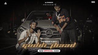 GUDDI JHAAD - DEEWOOD X GILL || OFFICIAL MUSIC VIDEO 2024 || 33 DANGERS PRESENT