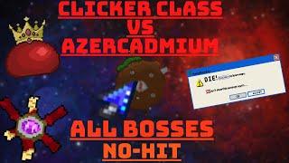 Clicker Class Vs. Azercadmium Mod (All Bosses No-Hit)