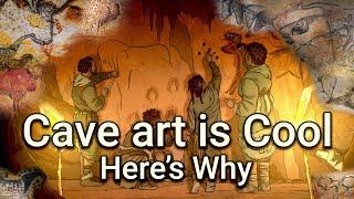 Cave Art is Cooler Than You Think