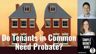 E209 Do Tenants in Common Need Probate?