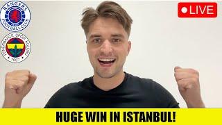 : RANGERS BEAT FENERBAHÇE IN ISTANBUL!