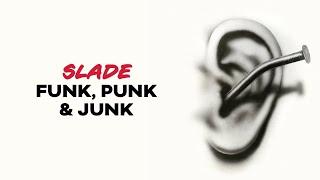 Slade - Funk, Punk & Junk (Official Audio)