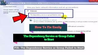 The Dependency Service or Group Failed to Start - How To Fix Easily