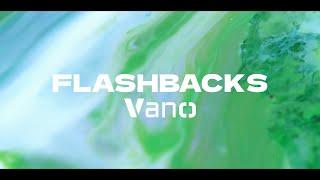 Vano - Flashbacks (Official Music Video)