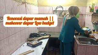 Renovasi dapur mamah || makeover dapur Low budget