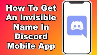 How To Get An Invisible Name In Discord Mobile App (Blank Name Discord)