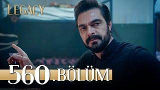 Emanet 560. Bölüm | Legacy Episode 560