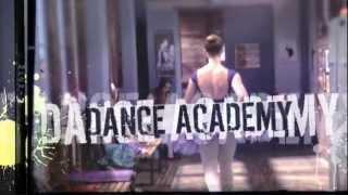 Dance Academy / Season 1 - Opening Credits