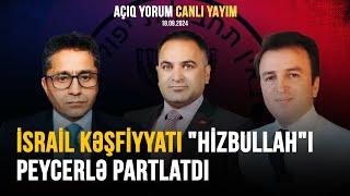 İsrail kəşfiyyatı "Hizbullah"ı peycerlə partlatdı | AÇIQ YORUM CANLI YAYIM | Güney Azərbaycan TV