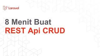 Larvel 9: Buat REST Api CRUD dalam 8 menit