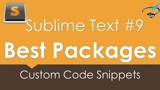 Sublime Text 3 - Best Packages #9 | Custom Code Snippets