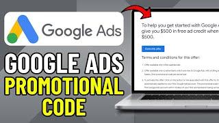 How To Get Best Google Ads Promotional Code 2024 | Best Google Ads Promo Code